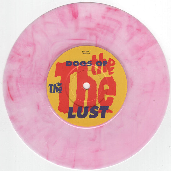 The The : Dogs Of Lust (7", Single, Pin)