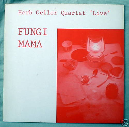 Herb Geller Quartet : Fungi Mama (LP, Album)