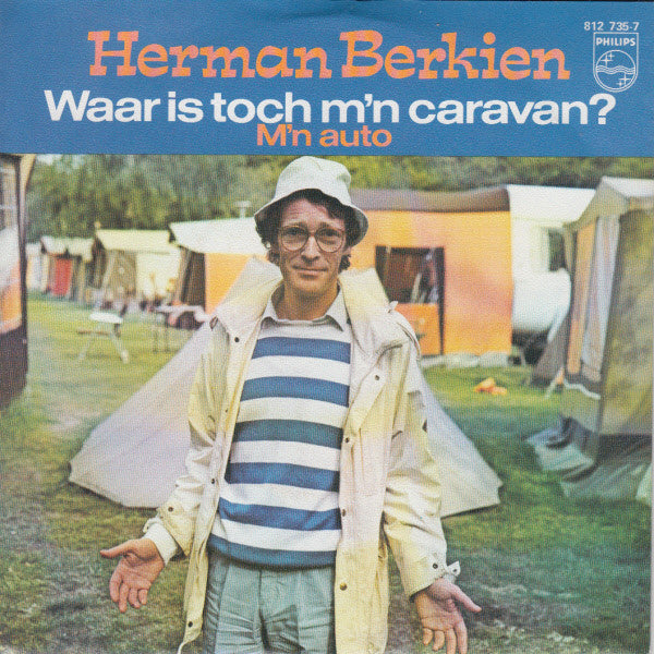 Herman Berkien : Waar Is Toch M'n Caravan? (7", Single)