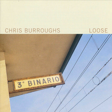 Chris Burroughs : Loose (CD, Album)