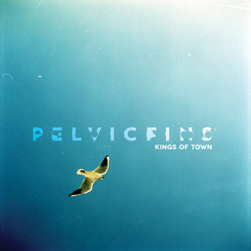 Pelvic Fins : Kings Of Town (CD)