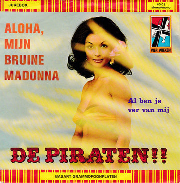 De Piraten : Aloha, Mijn Bruine Madonna (7", Single)