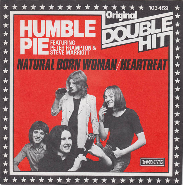 Humble Pie Featuring Peter Frampton & Steve Marriott : Natural Born Woman / Heartbeat (7")