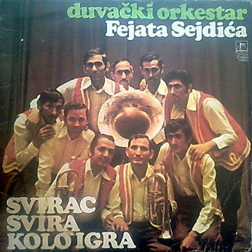 Orkestar Feata Sejdića : Svirac Svira Kolo Igra (LP, Album)