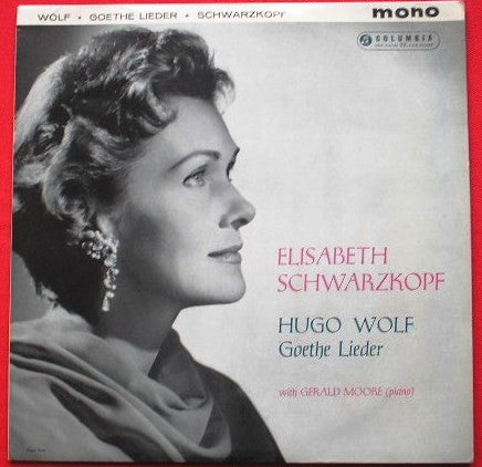 Hugo Wolf, Elisabeth Schwarzkopf, Gerald Moore : Hugo Wolf: Goethe Lieder (LP, Mono)