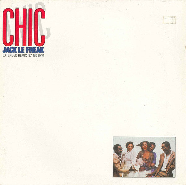 Chic : Jack Le Freak (Extended Remix '87) (12")