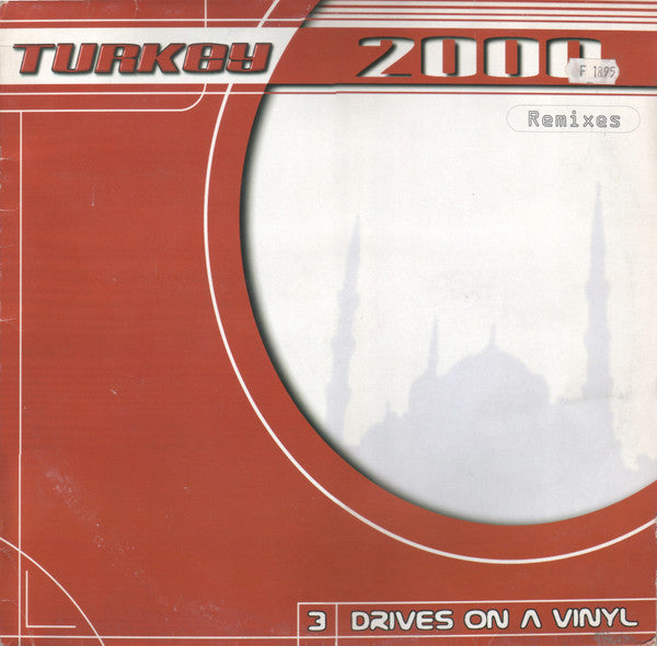 3 Drives On A Vinyl* : Turkey 2000 (Remixes) (12")