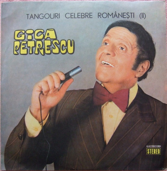 Gică Petrescu : Tangouri Celebre Românești (II) (LP, Album, RP)
