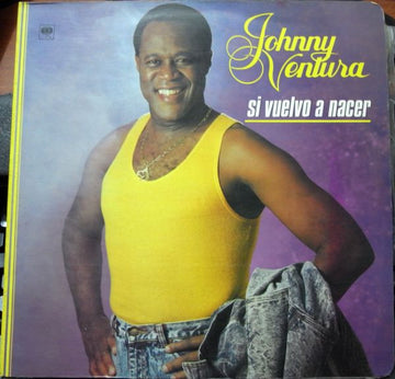 Johnny Ventura : Si Vuelvo A Nacer (LP)