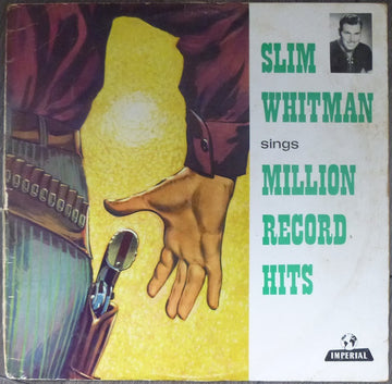 Slim Whitman : Slim Whitman Sings Million Record Hits (LP, Album, Comp)