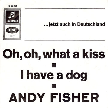 Andy Fisher : Oh, Oh, What A Kiss / I Have A Dog (7", Single)