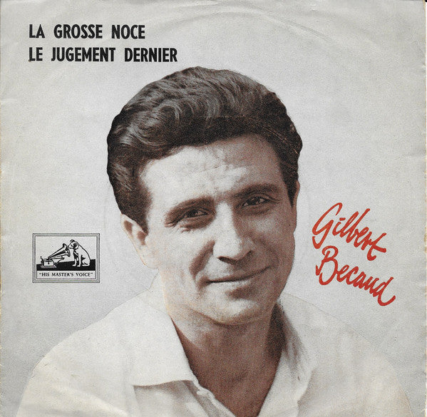 Gilbert Bécaud : La Grosse Noce / Le Jugement Dernier (7")