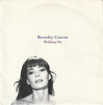 Beverley Craven : Holding On (7", Single, RE)