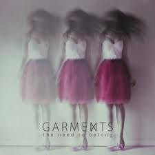 Garments : The Need To Belong (CD, Album)