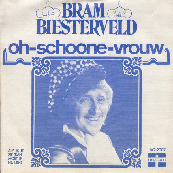 Bram Biesterveld : Oh Schoone Vrouw (7", Single)