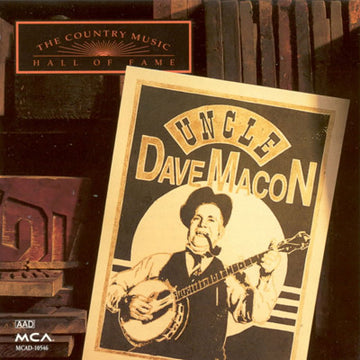 Uncle Dave Macon : The Country Music Hall Of Fame Series (CD, Comp)