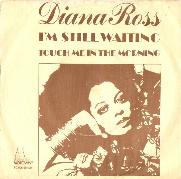 Diana Ross : I'm Still Waiting / Touch Me In The Morning (7", Single)