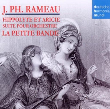 Jean-Philippe Rameau, La Petite Bande : Hippolyte Et Arycie (Suite Pour Orchestre) (CD)