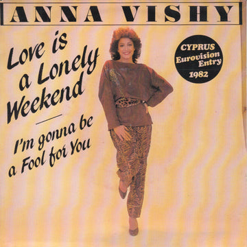 Anna Vissi : Love Is A Lonely Weekend (7", Single)