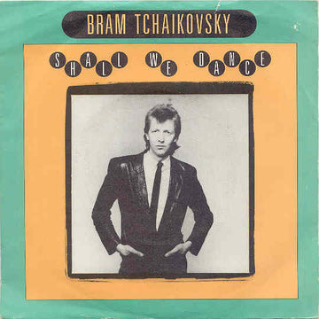 Bram Tchaikovsky : Shall We Dance (7")