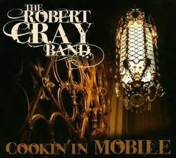 The Robert Cray Band : Cookin' In Mobile (CD, Album + DVD-V)