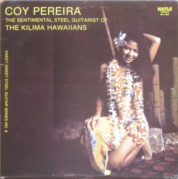 Coy Pereira & De Kilima Hawaiians : Sentimental Steel Guitarist Of The Kilima Hawaiians (LP, Album)