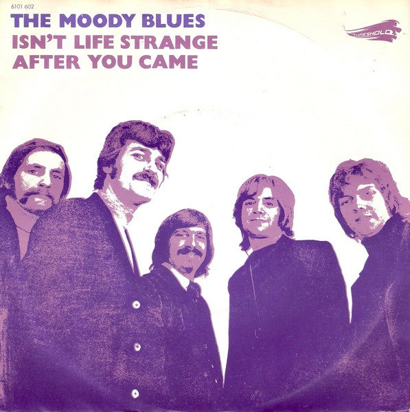 The Moody Blues : Isn't Life Strange / After You Came (7", Single)