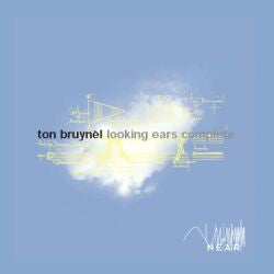 Ton Bruynèl : Looking Ears Complete (6xCD)