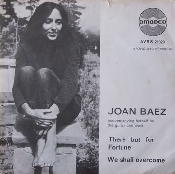 Joan Baez : We Shall Overcome / There But For Fortune (7", Single)