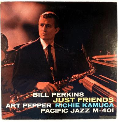 Bill Perkins, Art Pepper, Richie Kamuca : Just Friends (LP, Album)