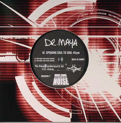 Dr. Maya : Speaking Soul To Soul (7")