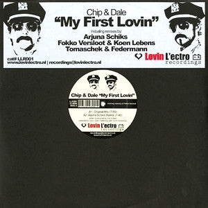 CHIP & DALE, Arjuna Schiks, Fokko Versloot, Koen Lebens, Tomaschek, Federmann : My First Lovin (12")