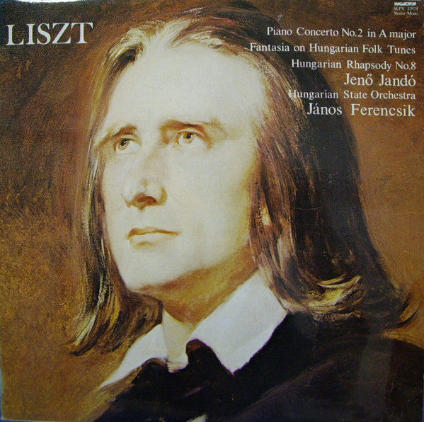 Franz Liszt, Jenö Jandó, Hungarian State Orchestra, János Ferencsik : Piano Concerto No. 2 In A Major / Fantasia On Hungarian Folk Tunes / Hungarian Rhapsody No.8 (LP)