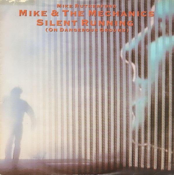 Mike & The Mechanics : Silent Running (On Dangerous Ground) (7", Single)