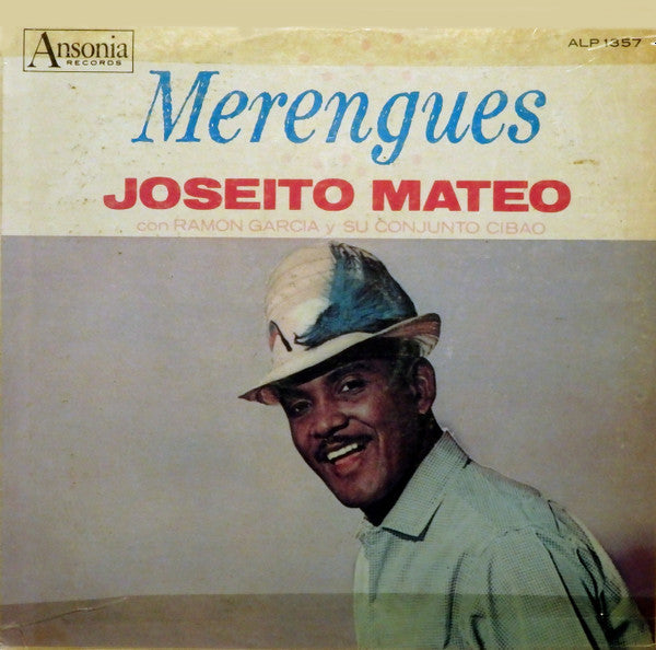 Joseito Mateo Con Ramon Garcia And His Conjunto Cibao : Merengues (LP, Album)