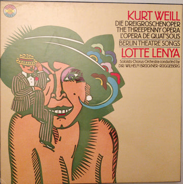 Kurt Weill, Lotte Lenya, Wilhelm Brückner-Rüggeberg : Die Dreigroschenoper / The Threepenny Opera / L'Opéra De Quat'Sous / Berlin Theatre Songs (Box + 2xLP)