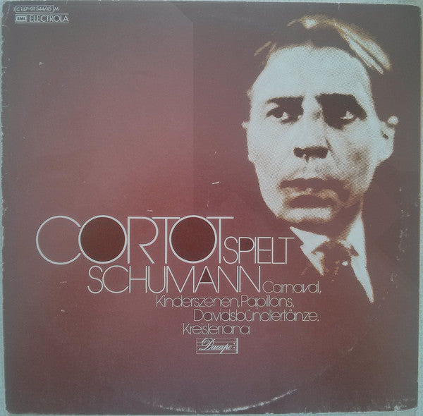 Alfred Cortot Spielt Robert Schumann : Carnaval / Kinderszenen / Papillions / Davidsbünderlertänze / Kreisleriana (2xLP, Comp, Mono, RE)