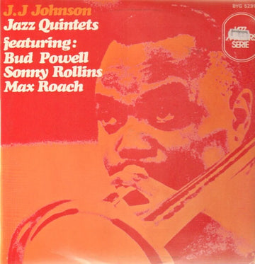 J.J. Johnson Featuring: Bud Powell, Sonny Rollins, Max Roach : Jazz Quintets (LP, Album, RE)