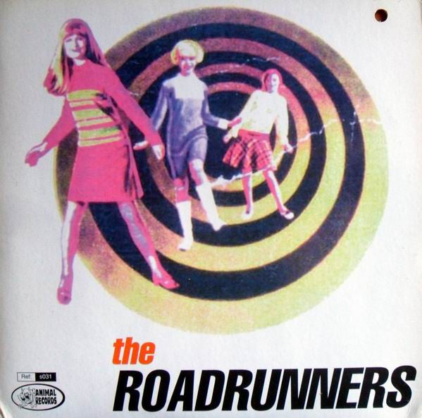 The Roadrunners (9) : That Girl Belongs To Me (7")