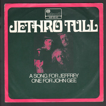 Jethro Tull : A Song For Jeffrey / One For John Gee (7", Single, Mono)