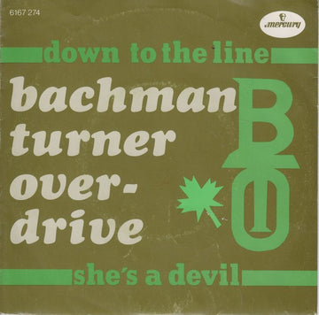 Bachman-Turner Overdrive : Down To The Line / She's A Devil (7", Single)