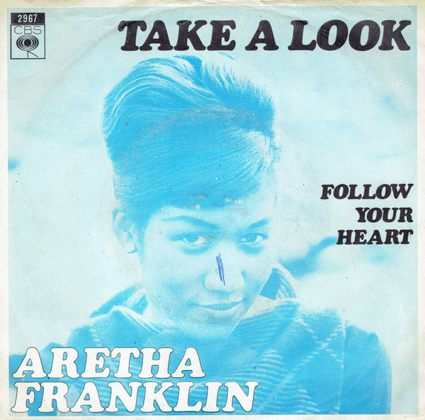 Aretha Franklin : Take A Look / Follow Your Heart (7", Single)
