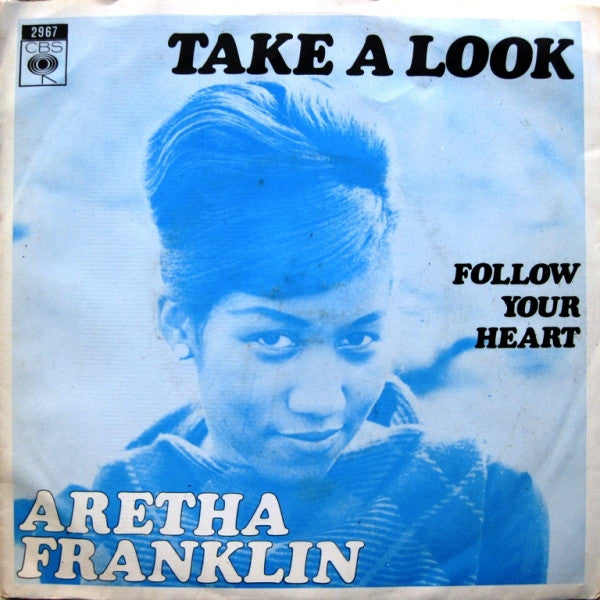Aretha Franklin : Take A Look / Follow Your Heart (7", Single)