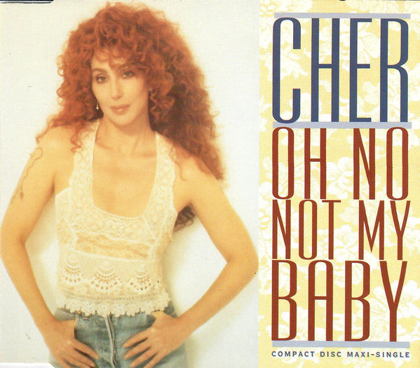 Cher : Oh No Not My Baby (CD, Maxi)