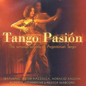 Various : Tango Pasión - The Sensous Sounds Of Argentinian Tango (CD, Comp)