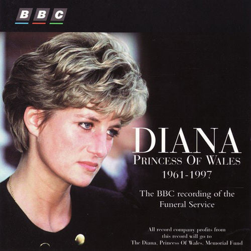 Various : Diana Princess Of Wales 1961-1997 - The BBC Recording Of The Funeral Service (CD, Album)