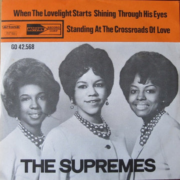 The Supremes : When The Lovelight Starts Shining Through His Eyes / Standing At The Crossroads Of Love (7", Single)