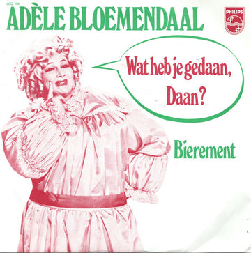 Adèle Bloemendaal : Wat Heb Je Gedaan, Daan? (7", Single, Pap)