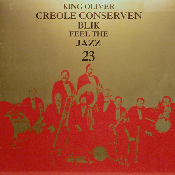 King Oliver Creole Conservenblik : Feel The Jazz 23 (LP)