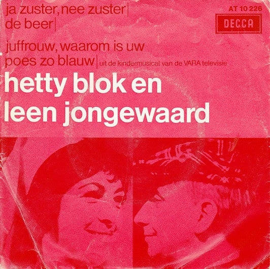 Hetty Blok En Leen Jongewaard : Ja Zuster, Nee Zuster / De Beer / Juffrouw, Waarom Is Uw Poes Zo Blauw (7", Single, Mono, Red)